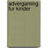 Advergaming Fur Kinder by Vera Rainer