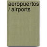 Aeropuertos / Airports door Alberto Fuguet