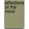 Affections Of The Mind door Emma Lipton