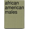 African American Males door Dionne J. Jones