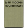 Alan Moores Neonomicon door Allan Moore