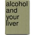 Alcohol And Your Liver