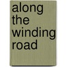 Along the Winding Road by Crystal Casson