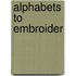 Alphabets To Embroider