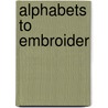 Alphabets To Embroider door Kooler Design Studio