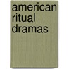 American Ritual Dramas door Mary Jo Deegan