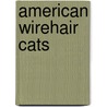 American Wirehair Cats door Jill C. Wheeler