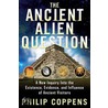 Ancient Alien Question by Phillip Coppens