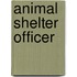 Animal Shelter Officer