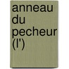 Anneau Du Pecheur (L') door Jean Raspail