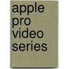 Apple Pro Video Series door Steve Martin
