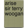 Arise Sir Terry Woogan door Emily Herbert