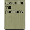 Assuming The Positions by Susan Miller