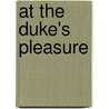 At The Duke's Pleasure by Tracy Anne Warren
