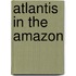 Atlantis In The Amazon