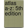 Atlas A-Z: 5Th Edition by Inc. Dorling Kindersley