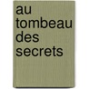 Au Tombeau Des Secrets door Christine Metayer