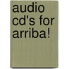 Audio Cd's For Arriba! door Holly Nibert