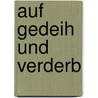 Auf Gedeih und Verderb door Tim Flannery