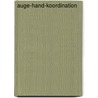 Auge-Hand-Koordination door Michael Junga
