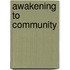 Awakening To Community