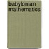 Babylonian Mathematics