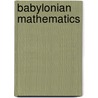 Babylonian Mathematics by John McBrewster