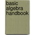 Basic Algebra Handbook