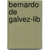 Bernardo de Galvez-Lib by Russell Roberts