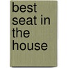 Best Seat In The House door Mark Rosen