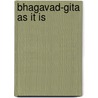 Bhagavad-Gita As It Is door A.C. Bhaktivedanta