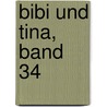 Bibi und Tina, Band 34 door Theo Schwartz