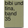 Bibi und Tina, Band 35 door Theo Schwartz