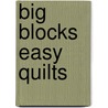 Big Blocks Easy Quilts by Suzanne McNeill