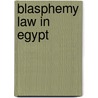Blasphemy Law In Egypt by John McBrewster