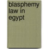 Blasphemy Law In Egypt door John McBrewster