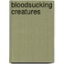 Bloodsucking Creatures