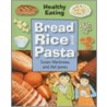 Bread, Rice, and Pasta by Susan Martinneau