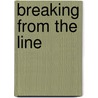 Breaking from the Line door Fred Small