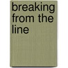 Breaking from the Line by Fred Small