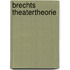 Brechts Theatertheorie