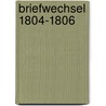 Briefwechsel 1804-1806 door Friedrich Schleiermacher