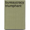 Bureaucracy Triumphant door Carleton Kemp Allen