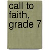 Call To Faith, Grade 7 door Steven Olds
