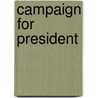 Campaign For President door Unknown