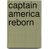 Captain America Reborn door Ed Bruebaker