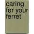 Caring for Your Ferret