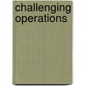 Challenging Operations door Katherine C. Kellogg