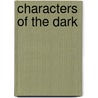 Characters Of The Dark door Linda Pray