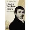 Charles Brockden Brown door Jeffrey Andrew Weinstock